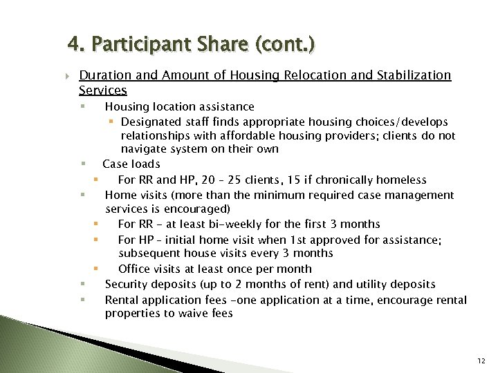 4. Participant Share (cont. ) Duration and Amount of Housing Relocation and Stabilization Services