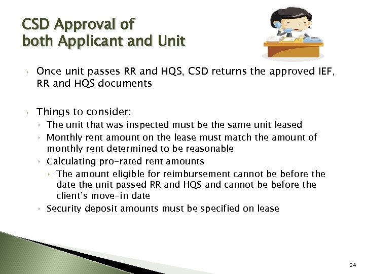 CSD Approval of both Applicant and Unit ‣ Once unit passes RR and HQS,