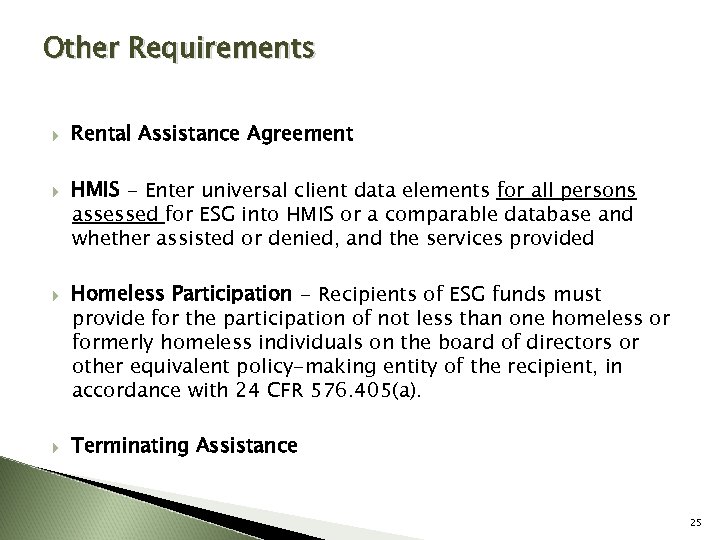 Other Requirements Rental Assistance Agreement HMIS - Enter universal client data elements for all