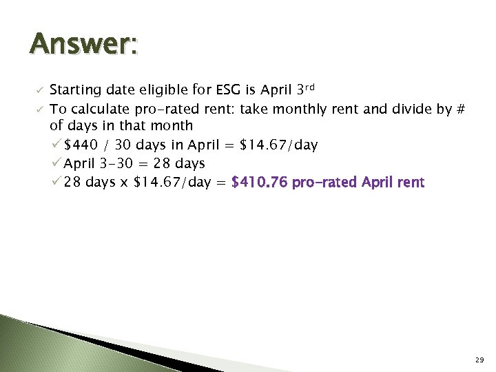 Answer: ü ü Starting date eligible for ESG is April 3 rd To calculate