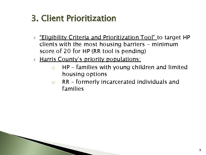 3. Client Prioritization “Eligibility Criteria and Prioritization Tool” to target HP clients with the