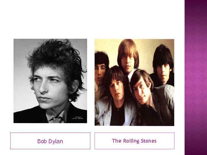 Bob Dylan The Rolling Stones 