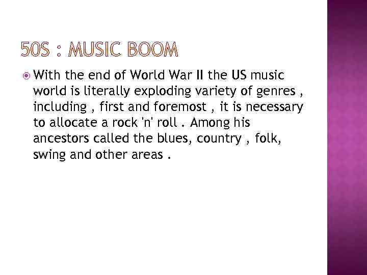  With the end of World War II the US music world is literally