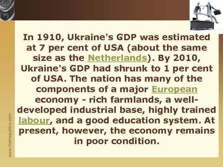 www. themegallery. com In 1910, Ukraine's GDP was estimated at 7 per cent of