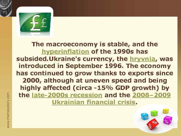 www. themegallery. com The macroeconomy is stable, and the hyperinflation of the 1990 s