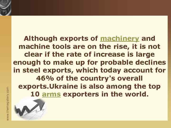 www. themegallery. com Although exports of machinery and machine tools are on the rise,
