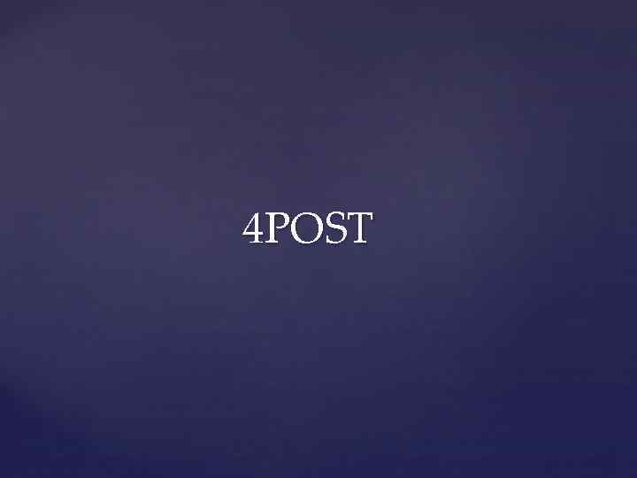 4 POST 