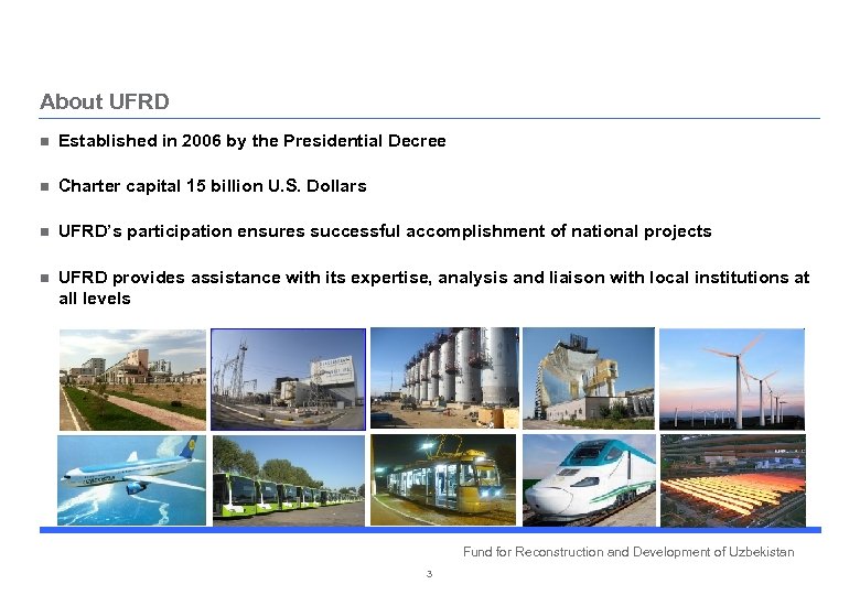 About UFRD n Established in 2006 by the Presidential Decree n Charter capital 15