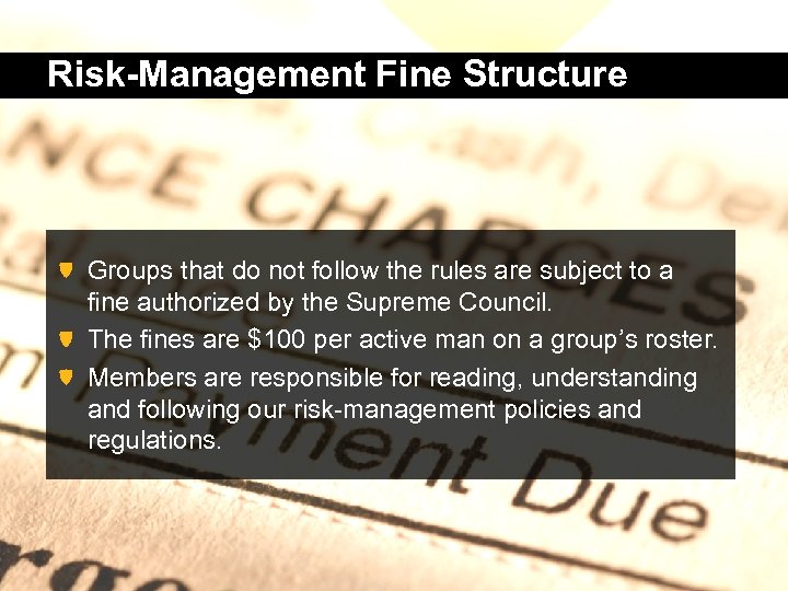 Risk-Management Fine Structure Groups that do not follow the rules are subject to a