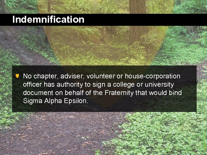 Indemnification No chapter, adviser, volunteer or house-corporation officer has authority to sign a college