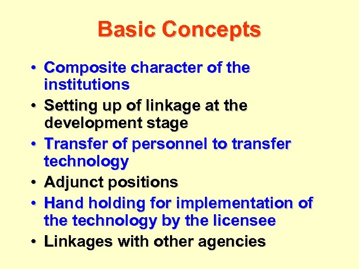 Basic Concepts • Composite character of the institutions • Setting up of linkage at