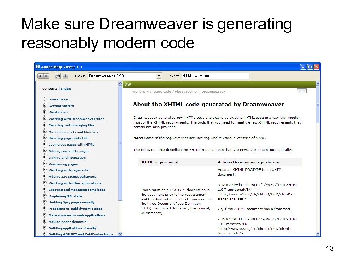 Make sure Dreamweaver is generating reasonably modern code 13 