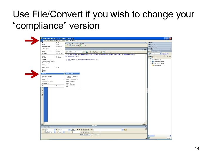 Use File/Convert if you wish to change your “compliance” version 14 