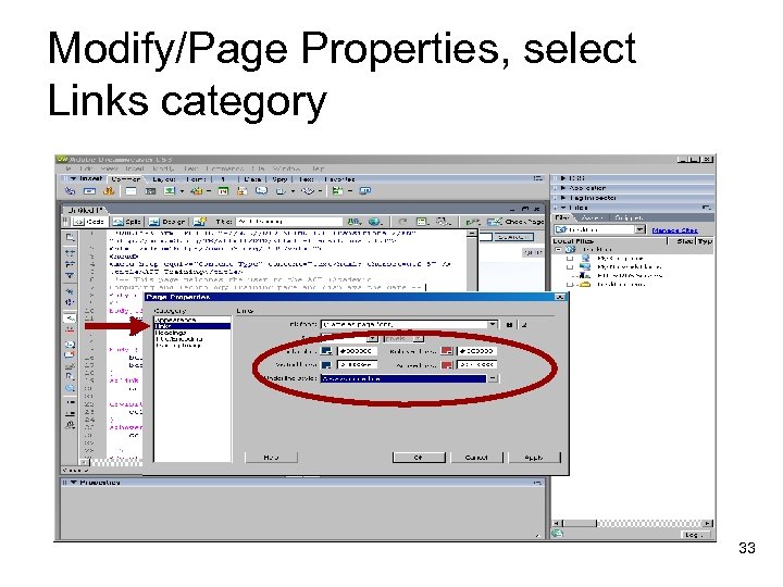 Modify/Page Properties, select Links category 33 