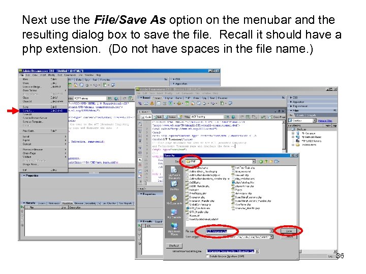 Next use the File/Save As option on the menubar and the resulting dialog box