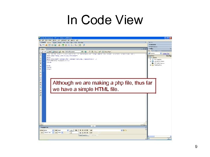 In Code View Although we are making a php file, thus far we have