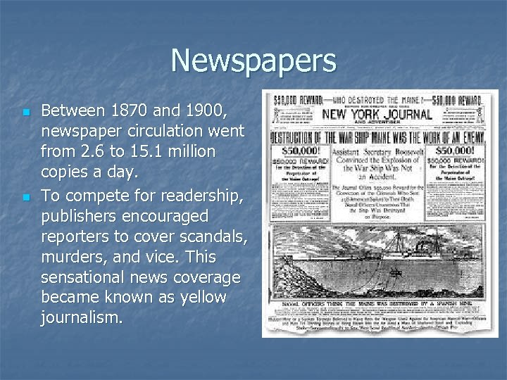 Newspapers n n Between 1870 and 1900, newspaper circulation went from 2. 6 to