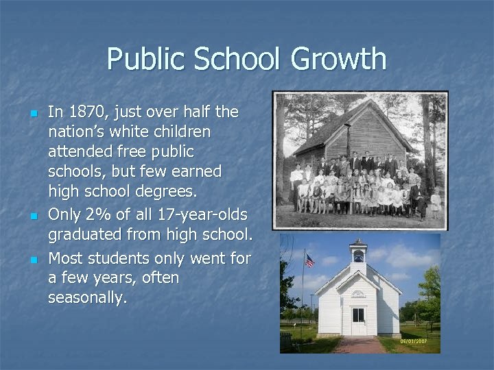 Public School Growth n n n In 1870, just over half the nation’s white