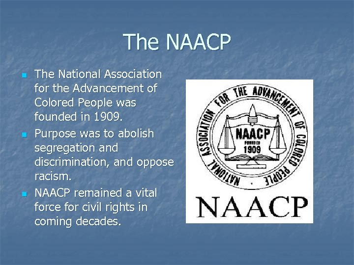 The NAACP n n n The National Association for the Advancement of Colored People