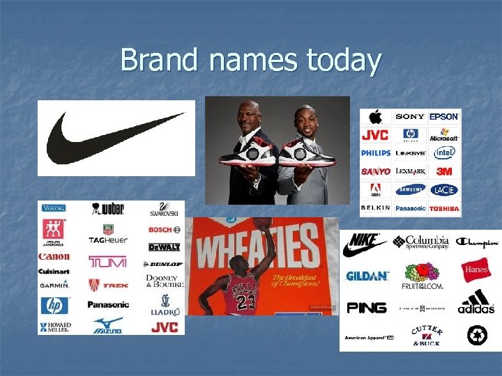 Brand names today 