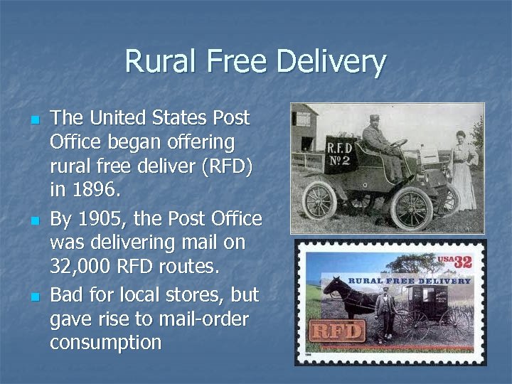 Rural Free Delivery n n n The United States Post Office began offering rural