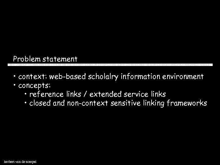 Problem statement • context: web-based scholalry information environment • concepts: • reference links /