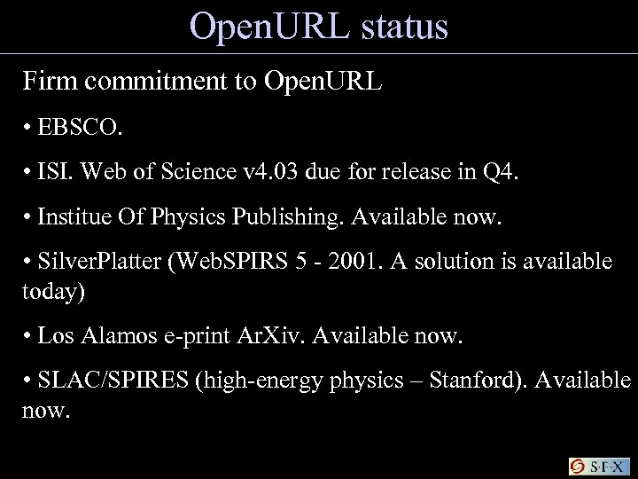 Open. URL status Firm commitment to Open. URL • EBSCO. • ISI. Web of