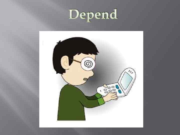 Depend 