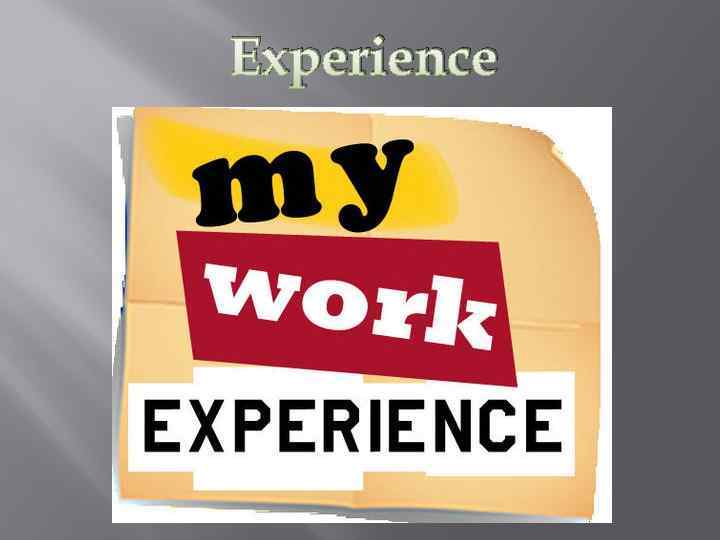 Experience 