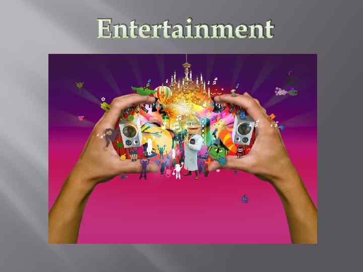 Entertainment 