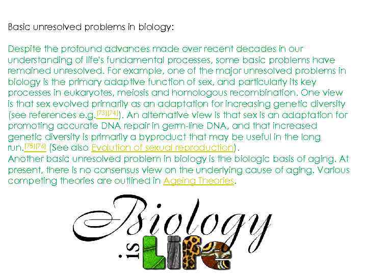 Basic unresolved problems in biology: Despite the profound advances made over recent decades in