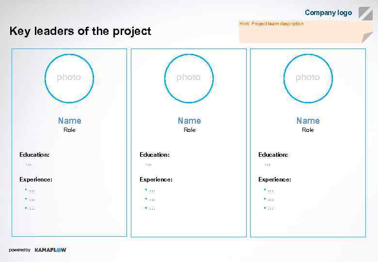 Company logo Hint: Project team description Key leaders of the project photo Experience: Name