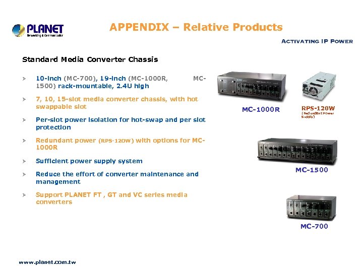 APPENDIX – Relative Products Standard Media Converter Chassis Ø 10 -inch (MC-700), 19 -inch