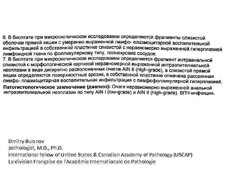 Dmitry Bulanov pathologist, M. D. , Ph. D. International fellow of United States &