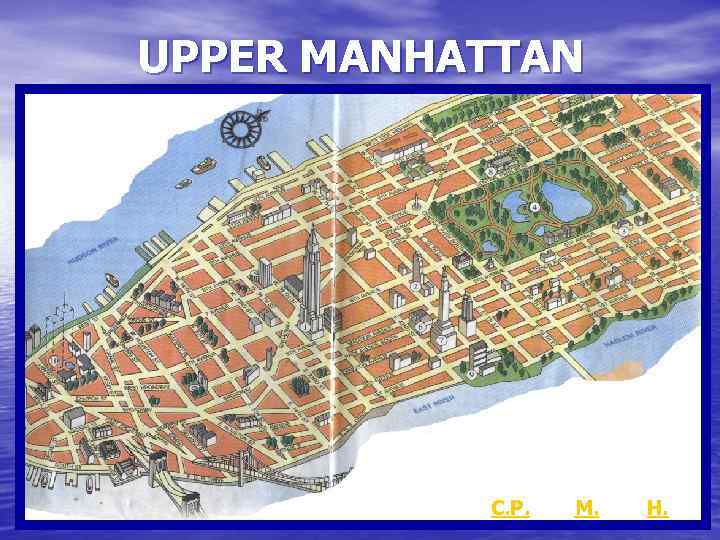 UPPER MANHATTAN C. P. M. H. 