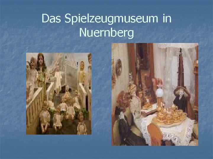 Das Spielzeugmuseum in Nuernberg 