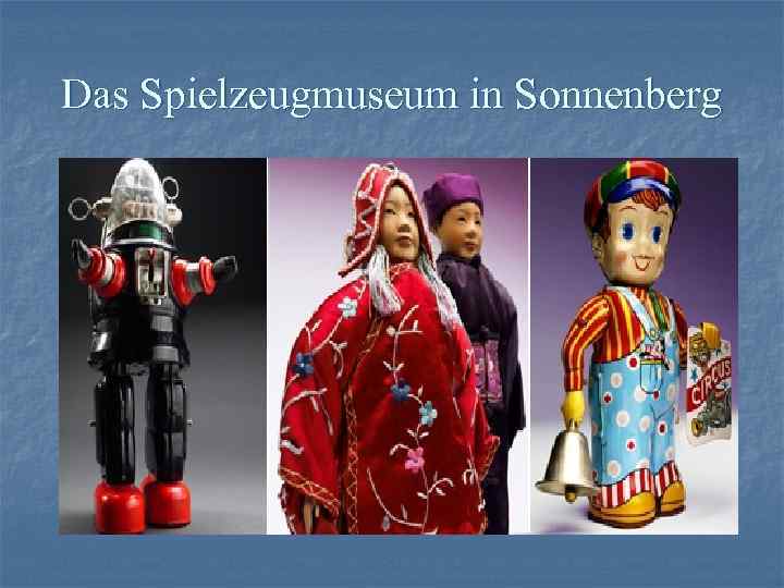 Das Spielzeugmuseum in Sonnenberg 