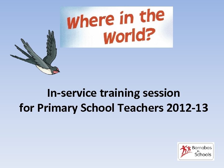 In-service training session for Primary School Teachers 2012 -13 