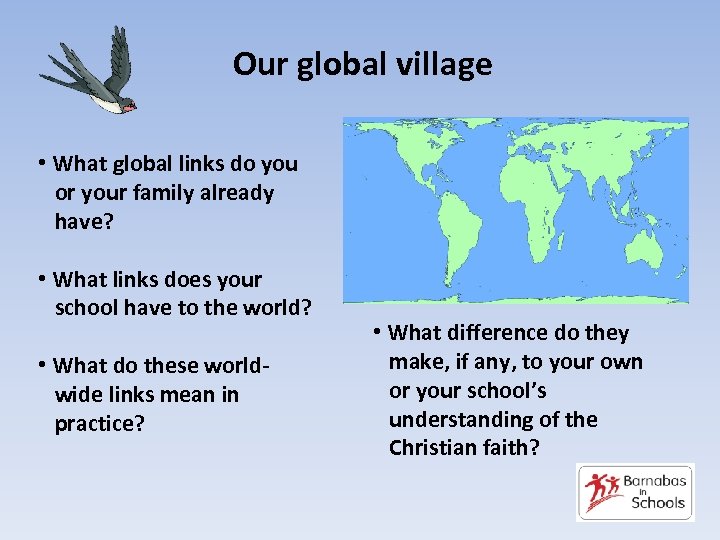 Our global village • What global links do you or your family already have?