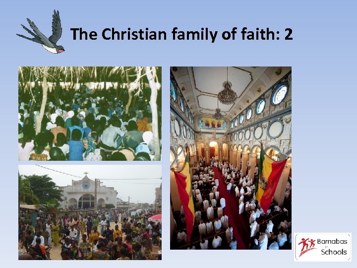  The Christian family of faith: 2 