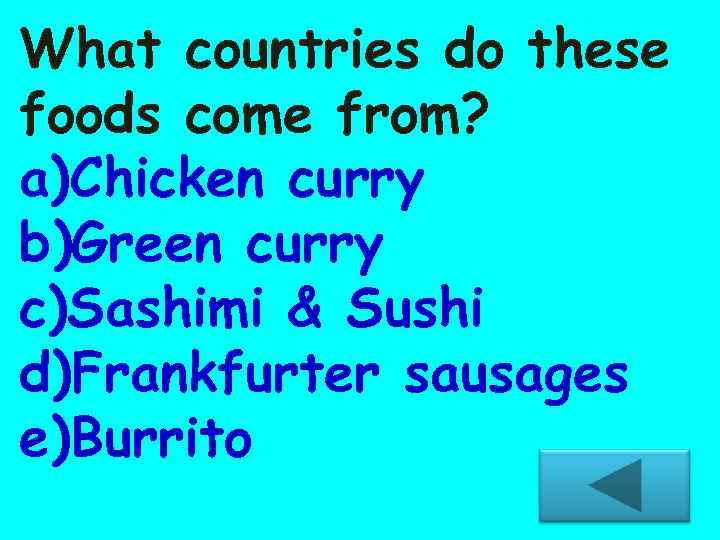 What countries do these foods come from? a)Chicken curry b)Green curry c)Sashimi & Sushi