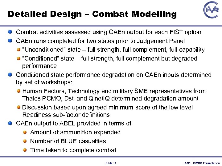 Detailed Design – Combat Modelling Combat activities assessed using CAEn output for each FIST