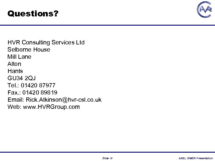 Questions? HVR Consulting Services Ltd Selborne House Mill Lane Alton Hants GU 34 2