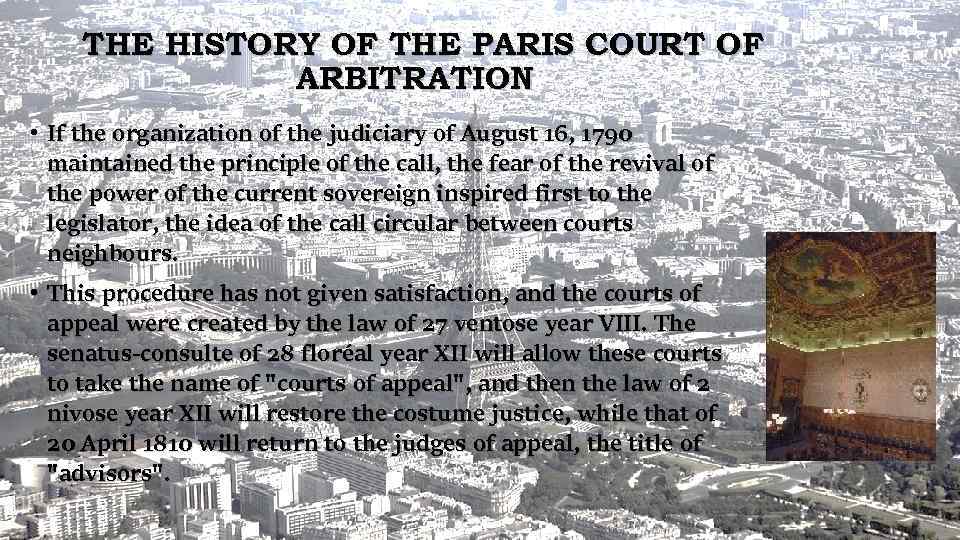 THE HISTORY OF THE PARIS COURT OF ARBITRATION • If the organization of the