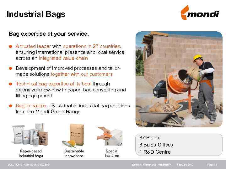 Industrial Bags Bag expertise at your service. A trusted leader with operations in 27