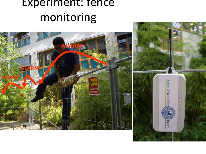 Experiment: fence monitoring ALARM! 
