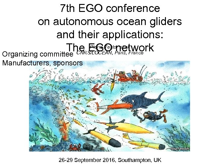 7 th EGO conference on autonomous ocean gliders and their applications: Pierre Testor et