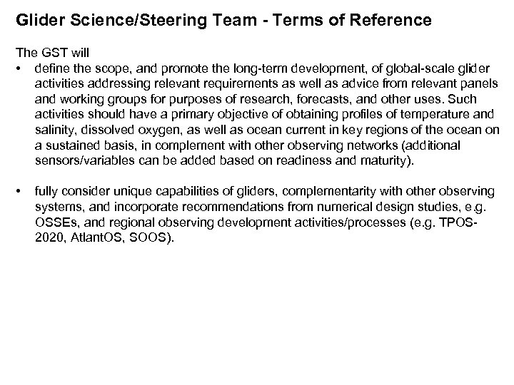 Glider Science/Steering Team - Terms of Reference The GST will • define the scope,