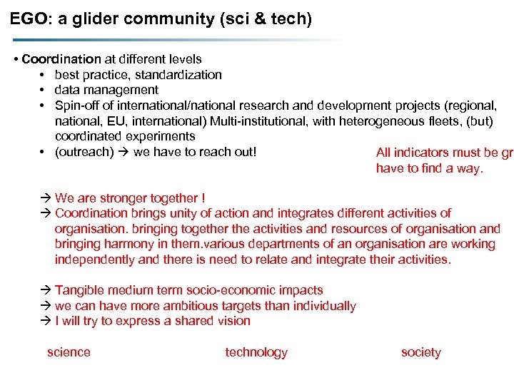 EGO: a glider community (sci & tech) • Coordination at different levels • best