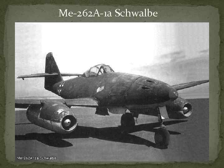 Me-262 А-1 а Schwalbe 